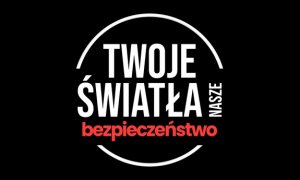 Napis przedstawiający nazwę kampanii Twoje światła - nasze bezpieczeństwo.