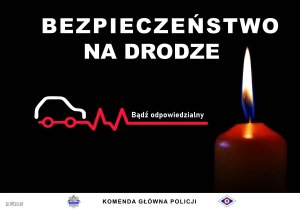 Plakat przedstawia sylwetkę pojazdu i wizerunek znicza oraz treść bezpieczeństwo na drodze. W stopce logo BRD KGP oraz tekst Komenda Główna Policji